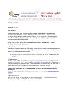 Texte français suite  November 18, 2013 Dear Members: AMMI Canada is proud to be important partners in Canada’s Antibiotic Awareness Week (AAW). From November 18 to 24 the Canadian AAW joins countless other antibiotic