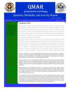 QMAR ་ངོ་ག མ་ ི་ནད་རིགས་དང་ ་རིམ་ ི་ ན་ ། Quarterly Morbidity and Activity Report www.health.gov.bt/bulletin.php V O L U M E