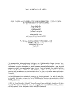 NBER WORKING PAPER SERIES  HOW ELASTIC ARE PREFERENCES FOR REDISTRIBUTION? EVIDENCE FROM RANDOMIZED SURVEY EXPERIMENTS Ilyana Kuziemko Michael I. Norton