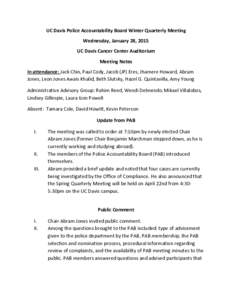 UC Davis Police Accountability Board Winter Quarterly Meeting Wednesday, January 28, 2015 UC Davis Cancer Center Auditorium Meeting Notes In attendance: Jack Chin, Paul Cody, Jacob (JP) Eres, Jhamere Howard, Abram Jones,