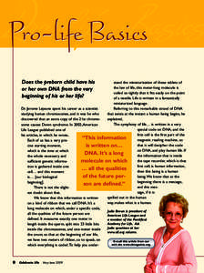 Pro-life Basics Pro-life Basics Does the preborn child have his or her own DNA from the very beginning of his or her life?