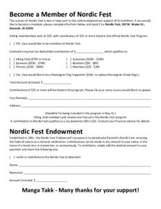 Become a Member of Nordic Fest The success of Nordic Fest is due in large part to the continued generous support of its members. If you would like to become a member, please complete the form below and send it to: Nordic