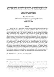 Using Input-Output to Measure the GDP and to Estimate Monthly Growth Rates of Productive Complexes: The Case of the Brazilian Agribusiness 1 Maria Cristina Ortiz Furtuoso2 Joaquim José Martins Guilhoto3 Paper Presented 