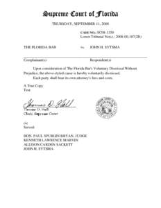 Supreme Court of Florida THURSDAY, SEPTEMBER 11, 2008 CASE NO.: SC08-1350 Lower Tribunal No(s).: [removed],187(2B) THE FLORIDA BAR