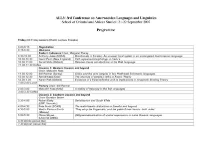 ALL3: 3rd Conference on Austronesian Languages and Linguistics School of Oriental and African Studies: 21-22 September 2007 Programme Friday (All Friday sessions Khalili Lecture Theatre[removed]9.30