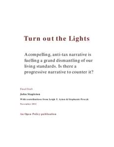 Turn out the Lights A compelling, anti-tax narrative is fuelling a grand dismantling of our living standards. Is there a progressive narrative to counter it?