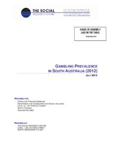 HOUSE OF ASSEMBLY LAID ON THE TABLE 28 November 2013 GAMBLING PREVALENCE IN SOUTH AUSTRALIA (2012)