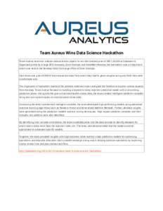 Team Aureus Wins Data Science Hackathon Team Aureus beat over a dozen data sciences players to win the coveted prize of INR 1,00,000 at Datameet 6. Organized jointly by a large BFSI company, Zone Startups and DataMeet Mu