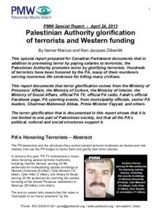 1  PMW Special Report - April 24, 2013 Palestinian Authority glorification of terrorists and Western funding