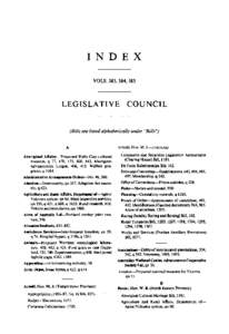 INDEX V()LS. 383, 384, 385 LEGISLATIVE COUNCIL  (Bills are listed alphabetically under 