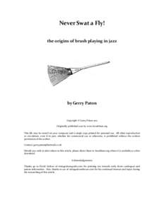 Never Swat a Fly! the origins of brush playing in jazz by Gerry Paton  Copyright © Gerry Paton 2011