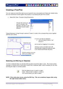 Creating a FloorPlan You can create as many floor plans as you require for any one property and these are created using the room dimensions stored against the property or by drawing the plan from scratch. •  Select Edi