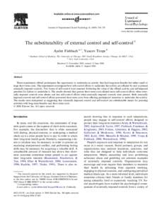 Journal of Experimental Social Psychology–270 www.elsevier.com/locate/jesp The substitutability of external control and self-controlq Ayelet Fishbach a,*, Yaacov Trope b a