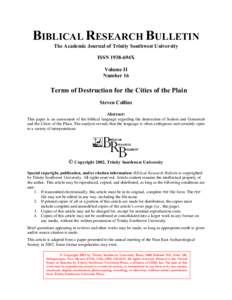 BIBLICAL RESEARCH BULLETIN The Academic Journal of Trinity Southwest University ISSN 1938-694X Volume II Number 16