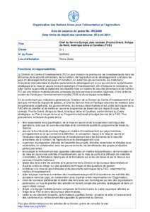 Organisation des Nations Unies pour l’alimentation et l’agriculture Avis de vacance de poste No. IRC2495 Date limite de dépôt des candidatures: 30 avril 2014 Titre  Chef du Service Europe, Asie centrale, Proche-Ori