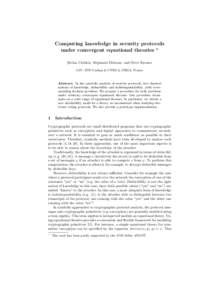 Computing knowledge in security protocols under convergent equational theories ? S ¸ tefan Ciobˆ ac˘ a, St´ephanie Delaune, and Steve Kremer