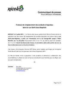 Communiqué de presse Pour diffusion immédiate Travaux de remplacement de conduite d’aqueduc dans la rue Saint-Jean-Baptiste