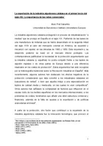 La exportación de la industria algodonera catalana en el primer tercio del siglo XX. La importancia de las redes comerciales* Marc Prat Sabartés