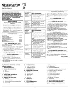 HIGHLIGHTS OF PRESCRIBING INFORMATION These highlights do not include all the information needed to use NovoSeven® RT safely and effectively. See full prescribing information for NovoSeven® RT. NovoSeven® RT, Coagulat