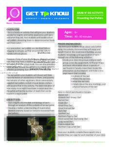 GRAB N’ GO ACTIVITY: Dissecting Owl Pellets OVERVIEW:  This is a hands-on activity that will give your students