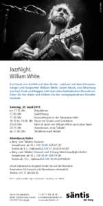 E,T  & H BSW  JazzNight. William White. Ein Hauch von Karibik auf dem Säntis – exklusiv mit dem Schweizer Sänger und Songwriter William White. Seiner Musik, eine Mischung