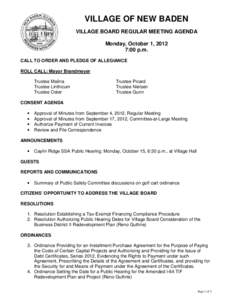 VILLAGE OF NEW BADEN VILLAGE BOARD REGULAR MEETING AGENDA Monday, October 1, 2012 7:00 p.m. CALL TO ORDER AND PLEDGE OF ALLEGIANCE ROLL CALL: Mayor Brandmeyer
