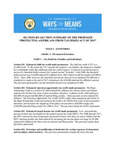 SECTION-BY-SECTION SUMMARY OF THE PROPOSED “PROTECTING AMERICANS FROM TAX HIKES ACT OF 2015” TITLE I – EXTENDERS Subtitle A –Permanent Extensions PART 1 – Tax Relief for Families and Individuals	
   Section 10