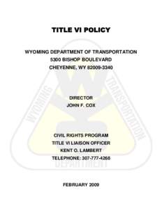 TITLE VI POLICY  WYOMING DEPARTMENT OF TRANSPORTATION 5300 BISHOP BOULEVARD CHEYENNE, WY[removed]