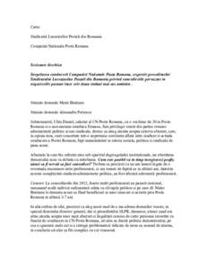 Catre: Sindicatul Lucratorilor Postali din Romania Compania Nationala Posta Romana Scrisoare deschisa Iterpelarea conducerii Companiei Nationale Posta Romana, respectiv presedintelui