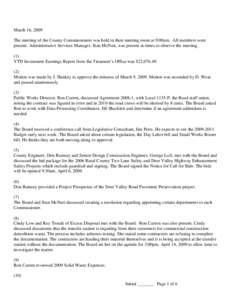 March 16, 2009 The meeting of the County Commissioners was held in their meeting room at 9:00am. All members were present. Administrative Services Manager, Stan McNutt, was present at times to observe the meeting. (1) YT