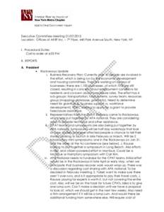 Executive Committee MeetingLocation: Offices of AKRF Inc. – 7th Floor, 440 Park Avenue South, New York, NY I. Procedural Duties Call to order at 6:05 PM II. REPORTS A. President