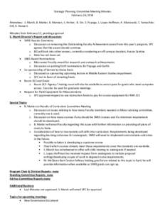 Strategic Planning Committee Meeting Minutes February 26, 2014 Attendees: S. Marsh, B. Matter, B. Mannan, S. Archer, B. Orr, S. Papuga, L. Lopez-Hoffman, A. Kilanowski, C. YamashitaGill, A. Stewart. Minutes from February