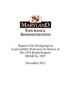 Report of the Workgroup on Lead Liability Protection for Owners of Pre-1978 Rental Property MSAR No[removed]November 2012