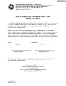 Print Form  DEPARTMENT OF FINANCIAL SERVICES Division of Agent & Agency Services – Bureau of Licensing 200 East Gaines Street Larson Building Room 419 Tallahassee, Fl[removed]