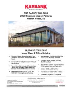 THE BARNEY BUILDING 2000 Shawnee Mission Parkway Mission Woods, KS 14,254 SF FOR LEASE Iconic Class A Office Building