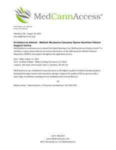 5359 Dundas St. W., Suite 401 Toronto, ON M9B 1B1 Hamilton, ON – August 20, 2014 FOR IMMEDIATE RELEASE Invitation to Attend - Medical Marijuana Company Opens Hamilton Patient