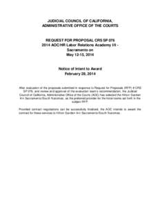 JUDICIAL COUNCIL OF CALIFORNIA, ADMINISTRATIVE OFFICE OF THE COURTS REQUEST FOR PROPOSAL CRS SP[removed]AOC/HR Labor Relations Academy I/II Sacramento on May 12-15, 2014