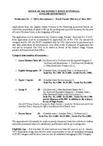 OFFICE OF THE DISTRICT JUDGE OF PURULIA ENGLISH DEPARTMENT Notification No[removed]Recruitment ) , Dated Purulia 28th day of May 2014 Applications from the eligible Indian Citizens in the following prescribed format 