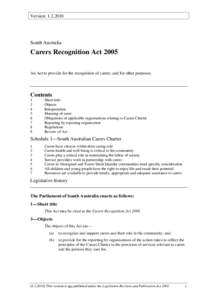 Version: South Australia Carers Recognition Act 2005 An Act to provide for the recognition of carers; and for other purposes.