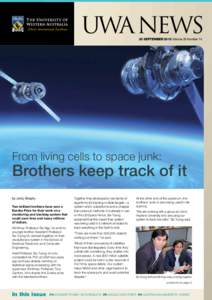 UWA NEWS 20 SEPTEMBER 2010 Volume 29 Number 14 From living cells to space junk:  Brothers keep track of it