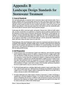 Appendix B Landscape Design Standards for Stormwater Treatment 1. General Standards Soil and landscaping play an important role in stormwater impacts and treatment results. From a quantity standpoint, the loss of good qu