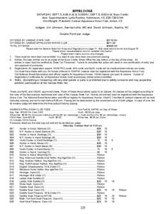 APPALOOSA  SATURDAY, SEPT. 5, 9:00 A.M. & SUNDAY, SEPT. 6, 9:00 A.M. Expo Center Asst. Superintendent: Lydia Rostine, Hutchinson, KS, [removed]Kim Albright, President, Kansas Appaloosa Horse Club, Inman, KS