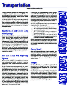 Transportation A publication of the Association of Minnesota Counties Counties, along with other local units of government, need an adequate transportation system that can efficiently move people and goods and provide bu
