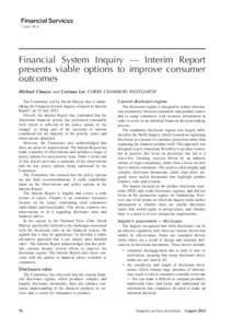 Financial System Inquiry — Interim Report presents viable options to improve consumer outcomes Michael Chaaya and Corinna Lee CORRS CHAMBERS WESTGARTH The Committee led by David Murray that is undertaking the Financial