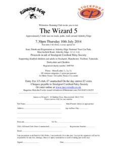 Wilmslow Running Club invite you to run  The Wizard 5 Approximately 5 mile race on roads, paths, trails around Alderley Edge  7.30pm Thursday 10th July 2014