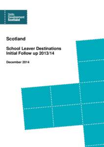 Scotland School Leaver Destinations Initial Follow upDecember 2014  Contents