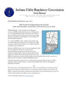 Indiana Utility Regulatory Commission News Release 101 W. Washington Street, Suite 1500E, Indianapolis, Indiana[removed]Media Contact: Natalie derrickson[removed]FOR IMMEDIATE RELEASE: Aug. 6, 2014