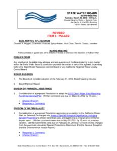 STATE WATER BOARD BOARD MEETING Tuesday, March 20, 2012– 9:00 a.m. Coastal Hearing Room – Second Floor Joe Serna Jr./Cal/EPA Building 1001 I Street, Sacramento