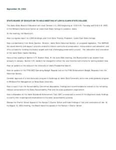 September 29, 2004  STATE BOARD OF EDUCATION TO HOLD MEETING AT LEWIS-CLARK STATE COLLEGE The Idaho State Board of Education will meet October 2-3, 2003 beginning at 10:00 A.M. Thursday and 8:00 A.M. (MST) in the William