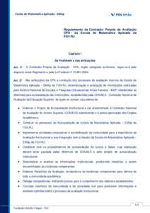 Escola de Matematica Aplicada - EMAp  Regulamento da Comissão Própria de Avaliação CPA - da Escola de Matemática Aplicada da FGV/RJ.